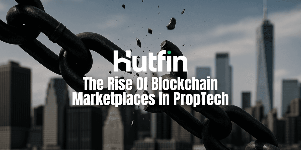 The Rise Of Blockchain Marketplaces In PropTech